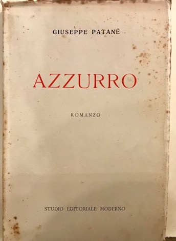 Patanè Giuseppe Azzurro. Romanzo 1934 Catania